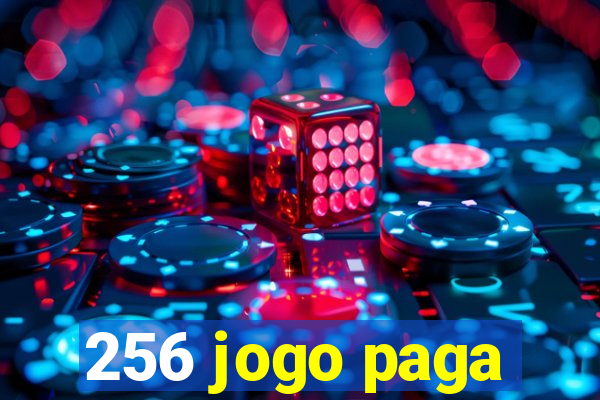 256 jogo paga