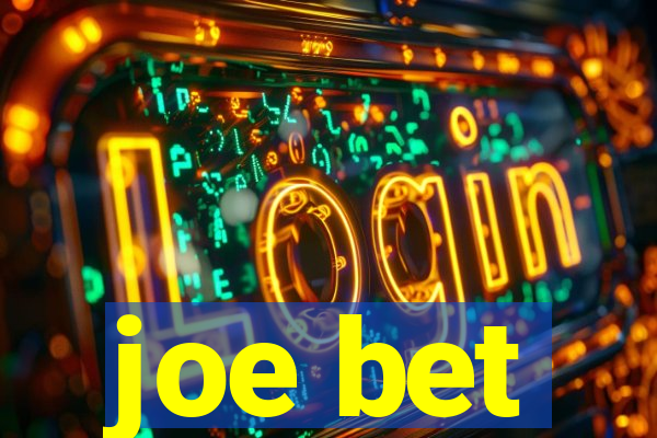 joe bet