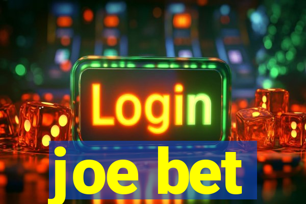 joe bet