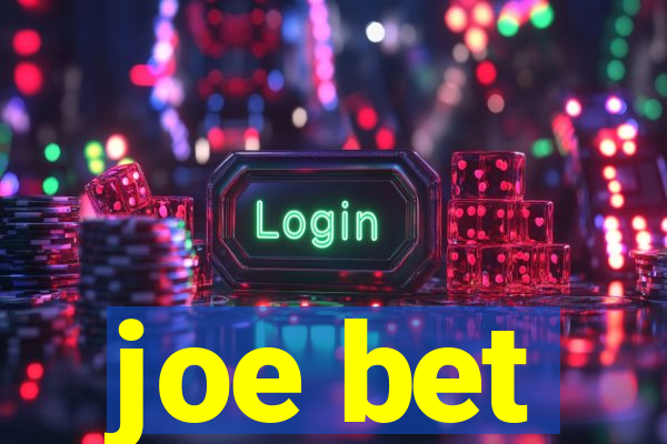 joe bet