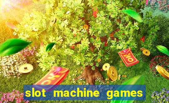 slot machine games to download