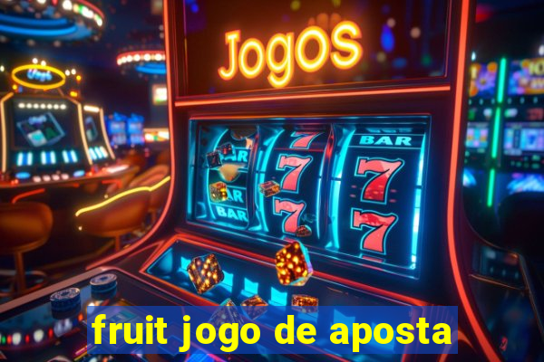 fruit jogo de aposta