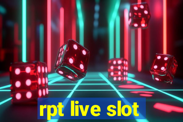 rpt live slot