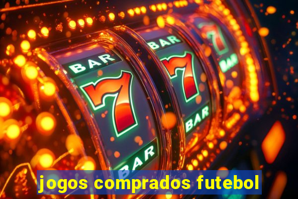 jogos comprados futebol