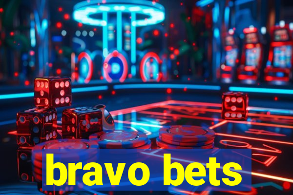 bravo bets