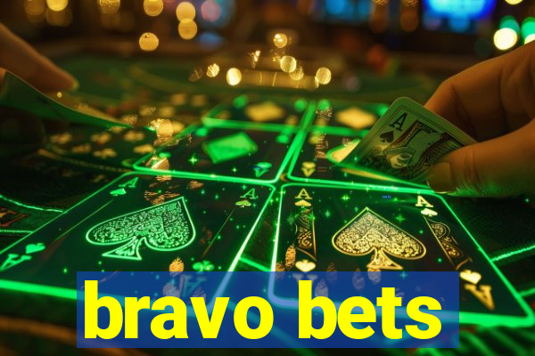 bravo bets