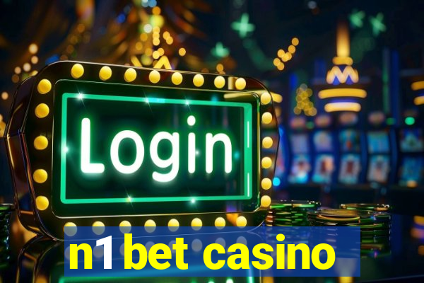 n1 bet casino