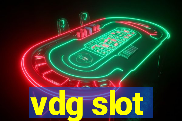 vdg slot