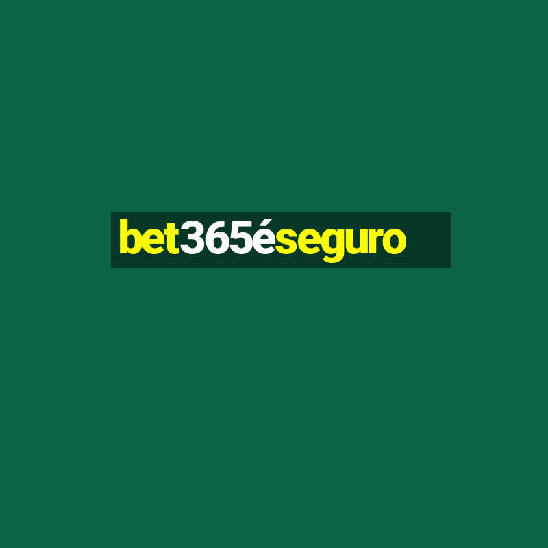 bet365éseguro