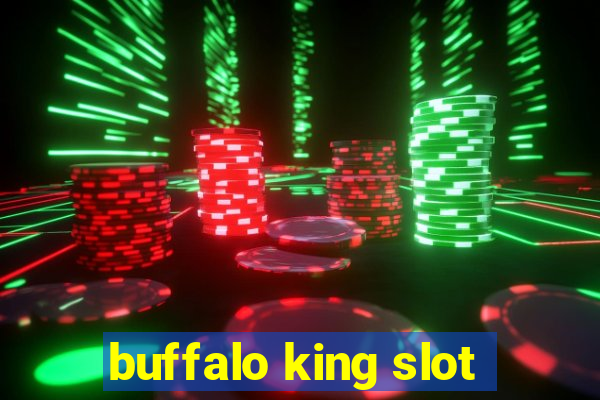 buffalo king slot