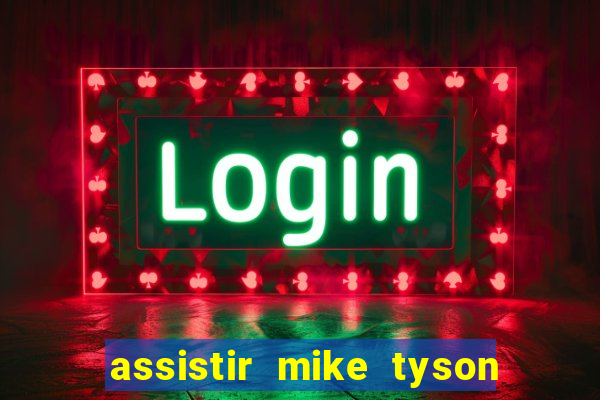 assistir mike tyson vs jake paul online