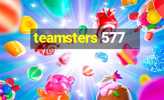 teamsters 577