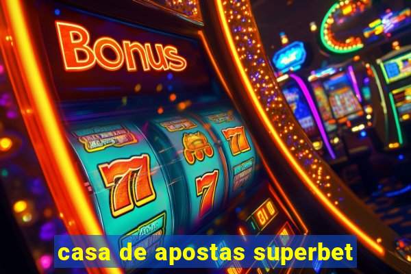 casa de apostas superbet