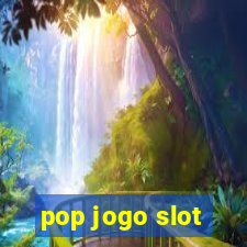 pop jogo slot