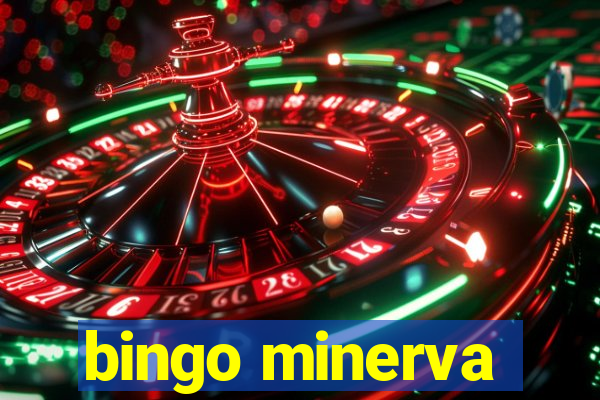 bingo minerva