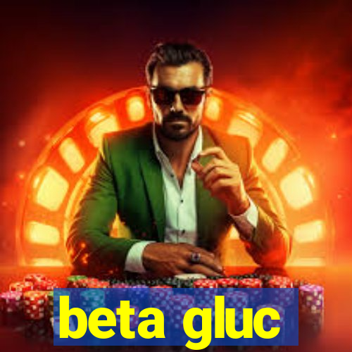 beta gluc