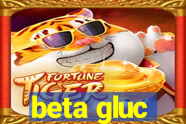 beta gluc