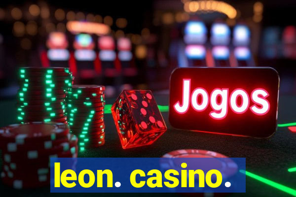 leon. casino.