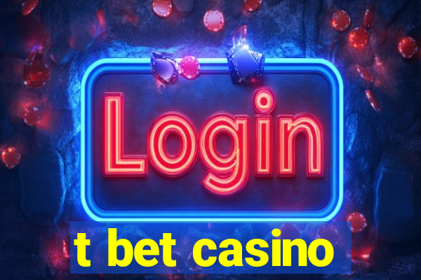 t bet casino