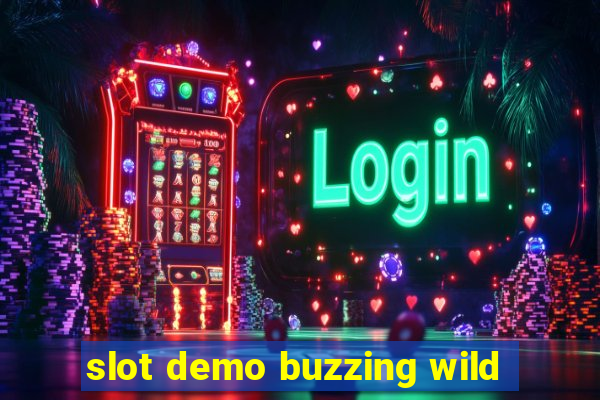 slot demo buzzing wild