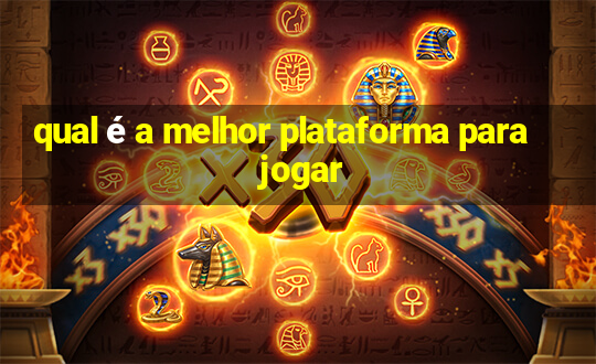 qual é a melhor plataforma para jogar