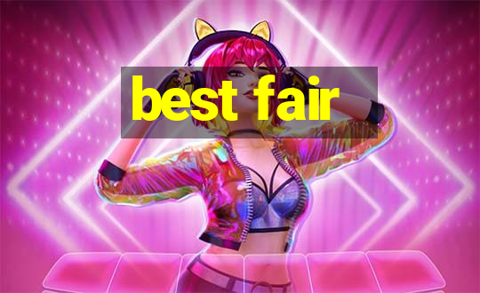 best fair