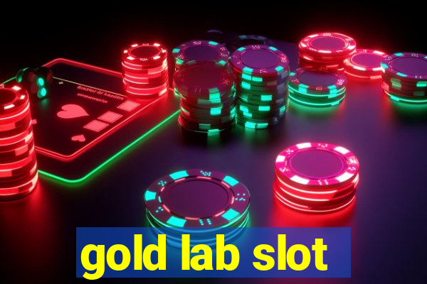 gold lab slot