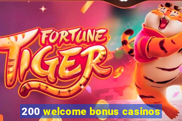 200 welcome bonus casinos