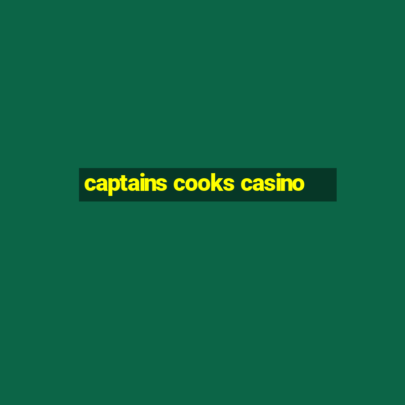 captains cooks casino