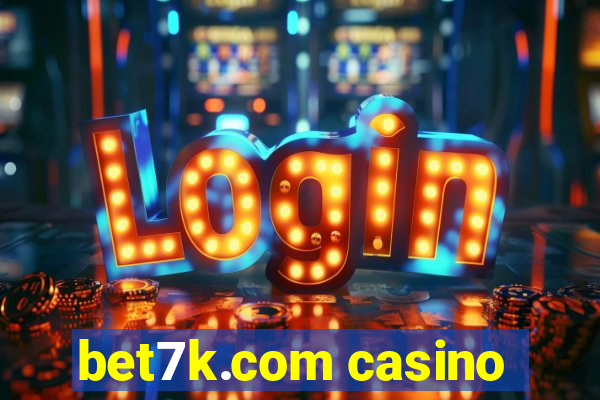 bet7k.com casino