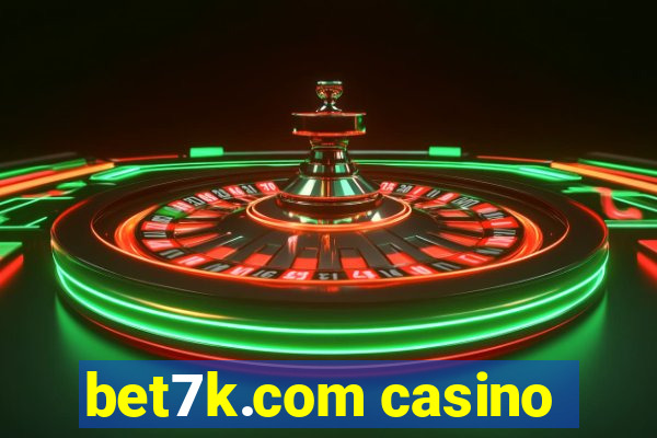 bet7k.com casino