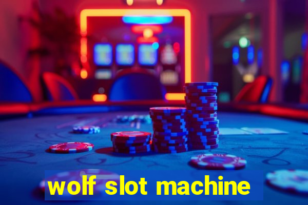 wolf slot machine