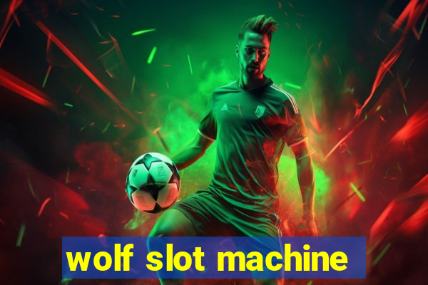 wolf slot machine