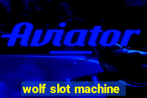 wolf slot machine