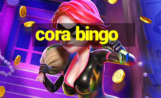 cora bingo