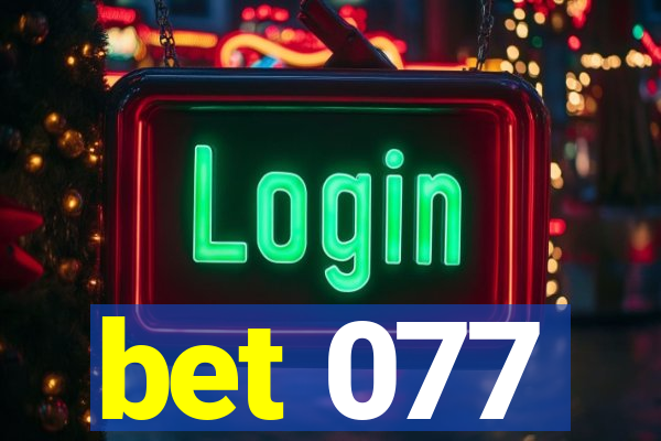 bet 077