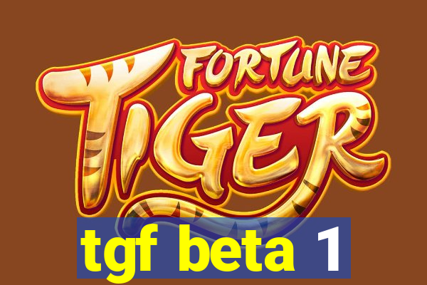 tgf beta 1