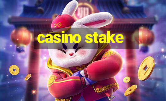 casino stake