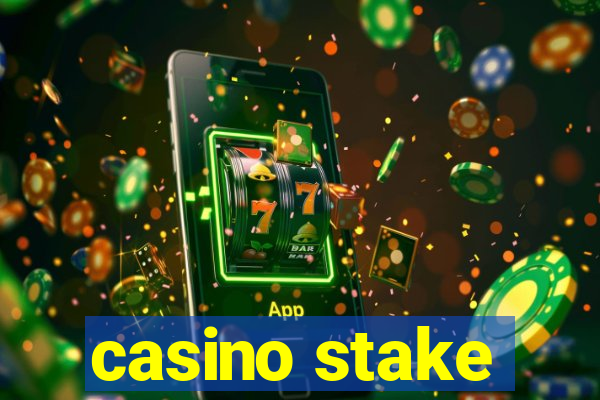 casino stake