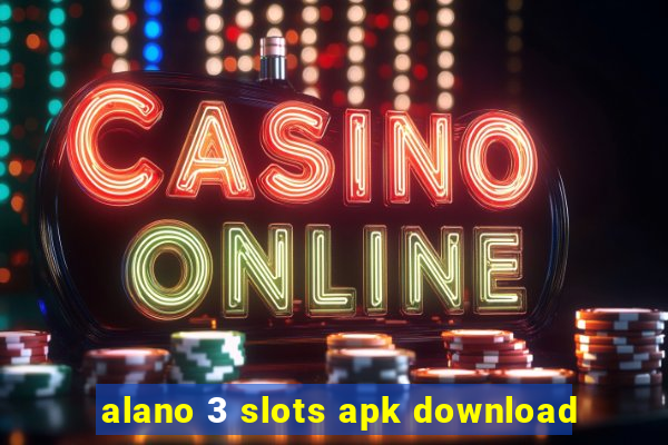 alano 3 slots apk download