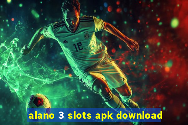 alano 3 slots apk download