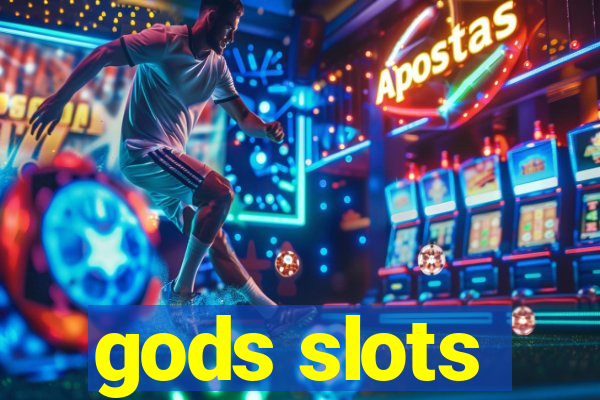 gods slots