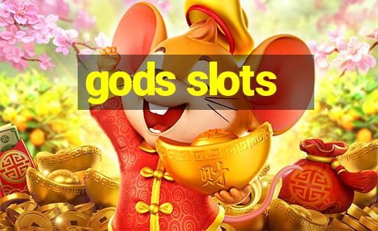 gods slots