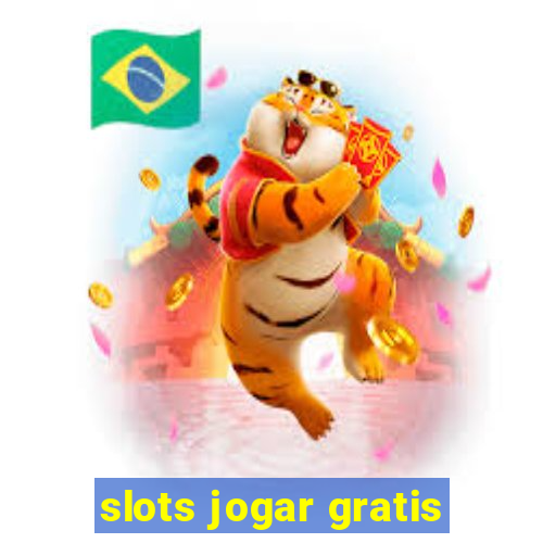 slots jogar gratis