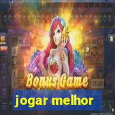 jogar melhor