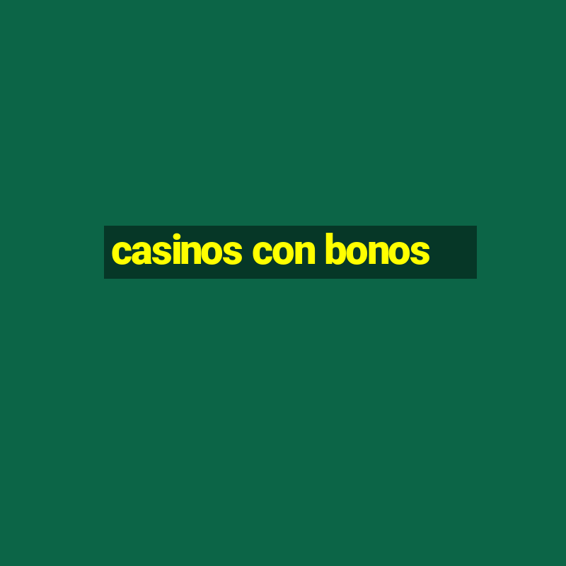 casinos con bonos