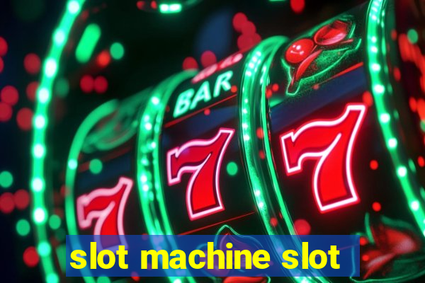 slot machine slot