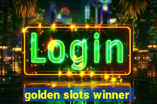 golden slots winner