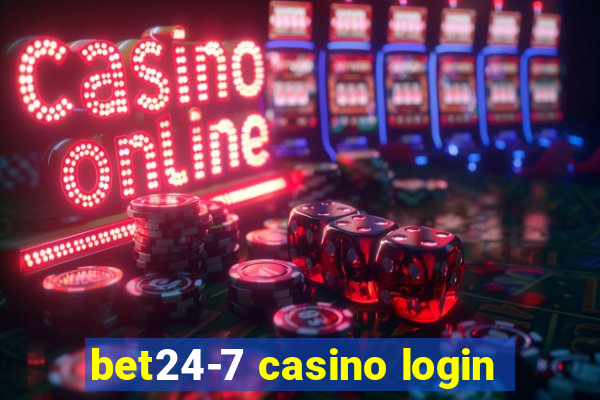 bet24-7 casino login