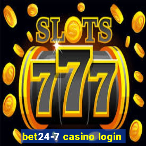 bet24-7 casino login